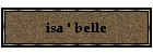 isa ' belle